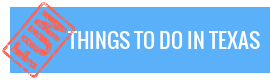 Fun Things To Do In Texas